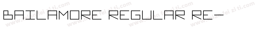 Bailamore Regular Re字体转换
